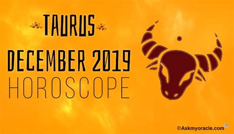 Taurus 2019 Horoscope .
